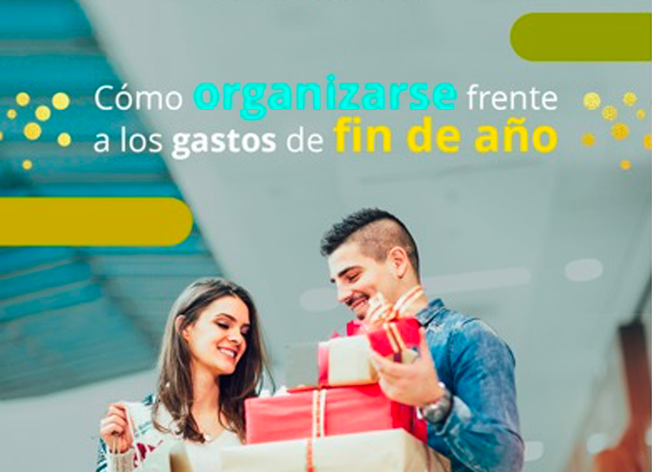 Organiza tus Gastos de Fin de Año y mantén tus finanzas saludables