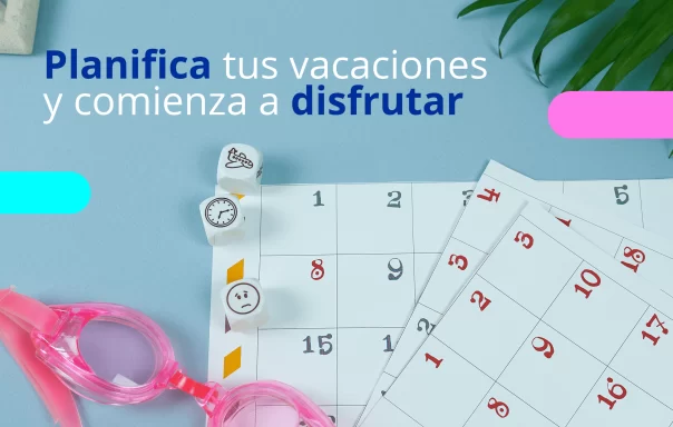 Planifica tus vacaciones con la mejor asesoría y comienza a disfrutar 